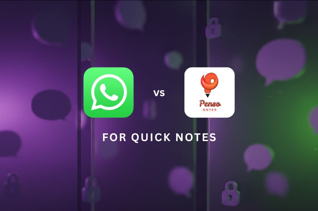 Cover image for WhatsApp vs. Penso: Is It Time to Switch Your 'Quick Capture' Strategy?